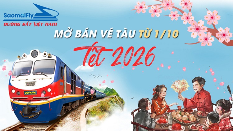 Mở Bán Vé Tàu Tết 2026 – Lịch Chạy, Giá Vé, Ưu Đãi Đặc Biệt     